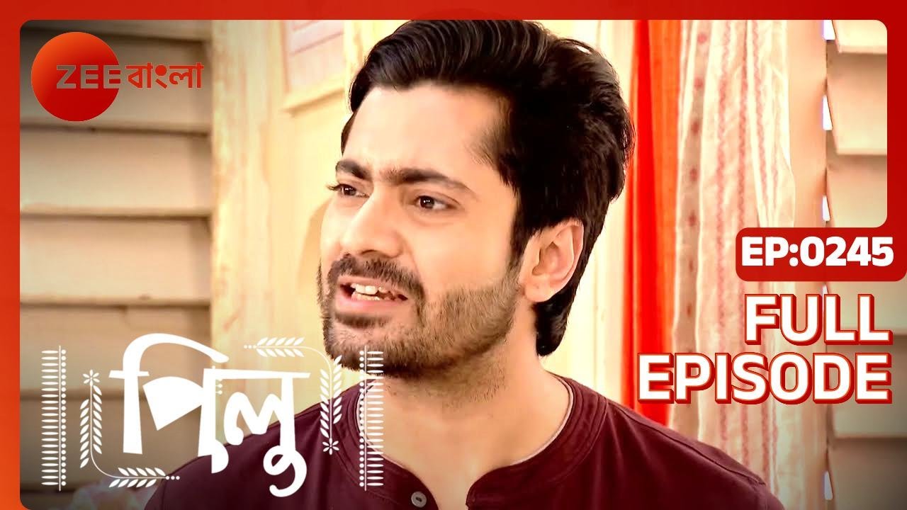 Pilu Full Ep - 245 - Zee Bangla