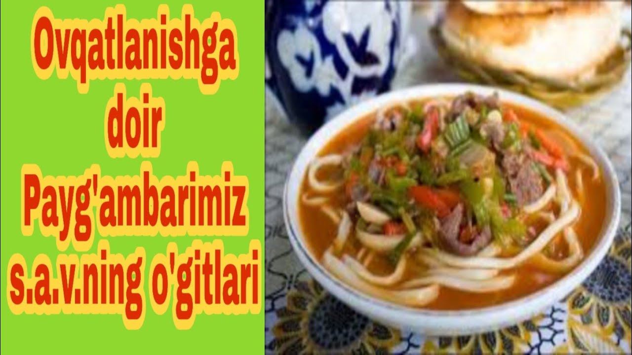 #20. Ovqatlanishga doir Rosululloh s.a.v. o'gitlari