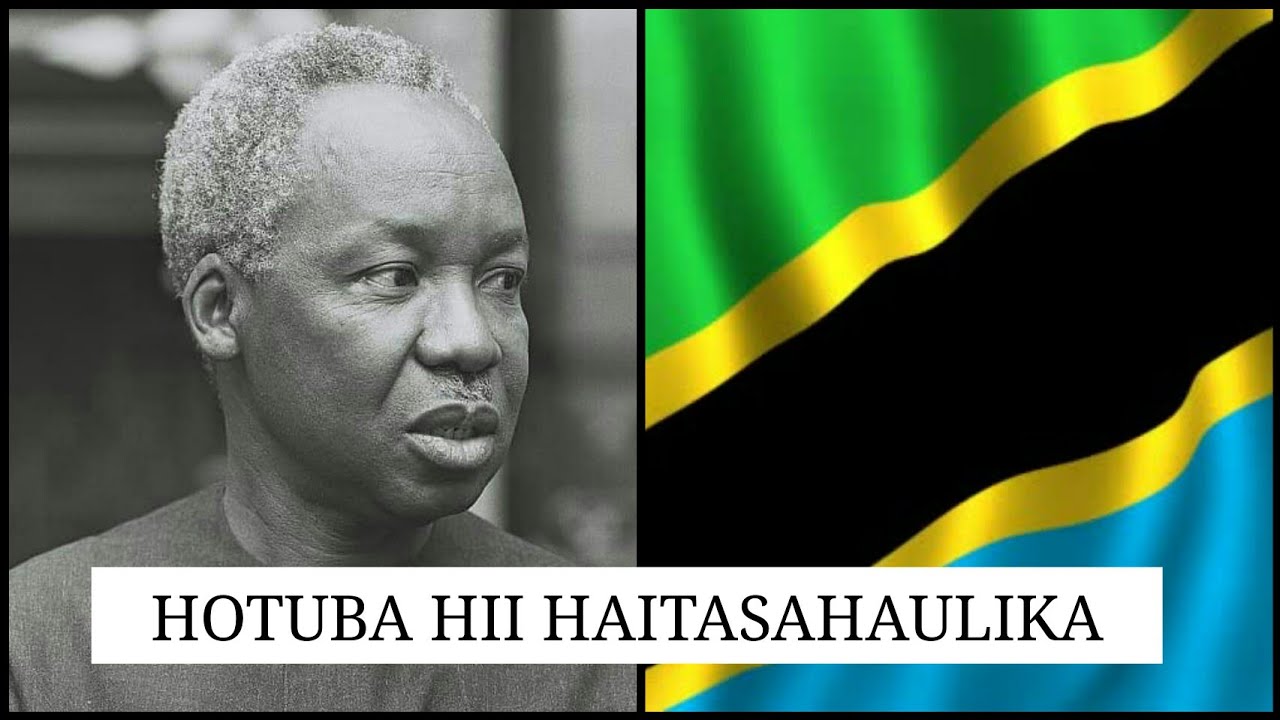 HOTUBA HII YA MWL NYERERE HAITASAHAULIKA KWA VIONGOZI TANZANIA