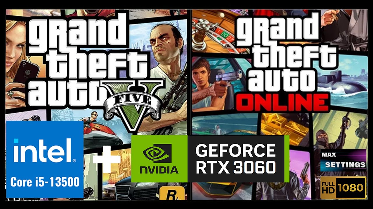Grand Theft Auto V & Online (2023) | I5 13500 | RTX 3060 12 GB | Max Settings | 1080P