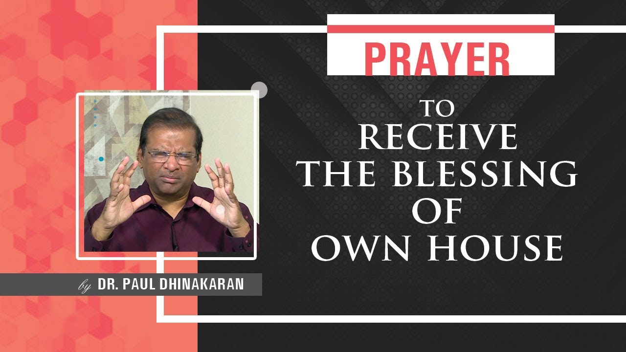 Prayer To Receive The Blessing Of Own House| Dr.Paul Dhinakaran | Jesus Calls