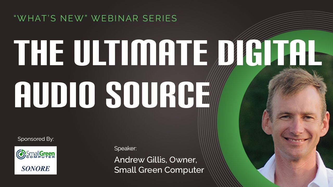 Webinar:  The Ultimate Digital Audio Source