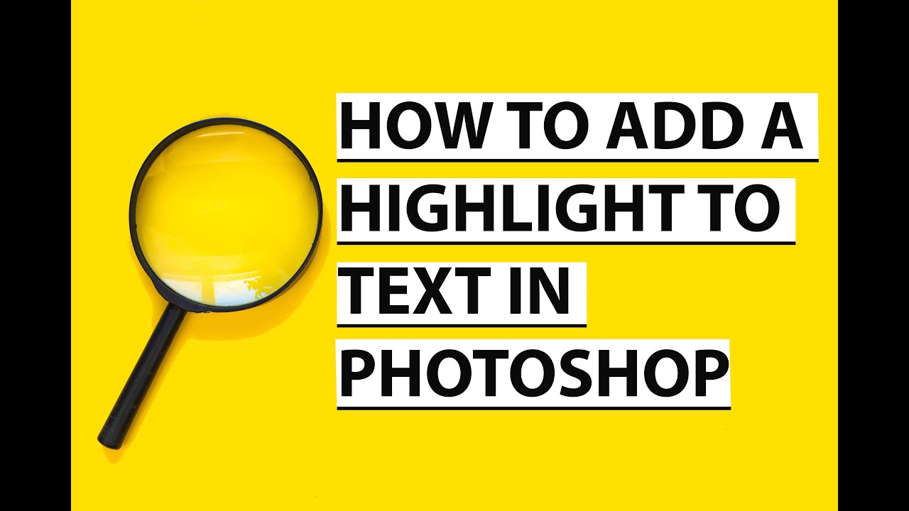 How to add highlight to text in adobe photoshop