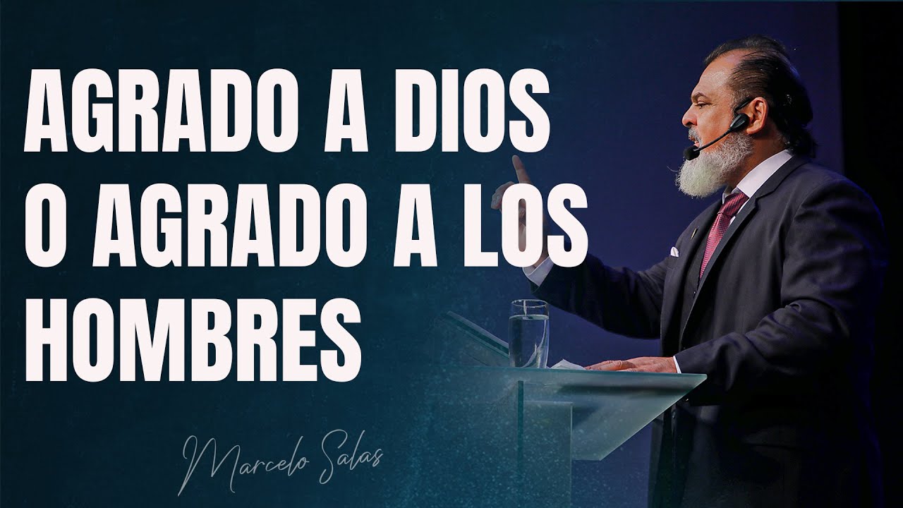 AGRADO A DIOS  O AGRADO A LOS HOMBRES