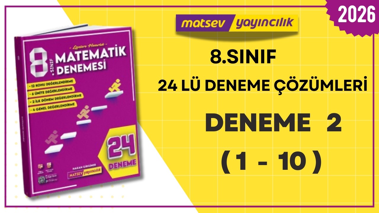 8. SINIF DENEME 2 ( 1-10 ) ÇÖZÜMLERİ ( MATSEV 8. SINIF MATEMATİK DENEME ÇÖZÜMLERİ )