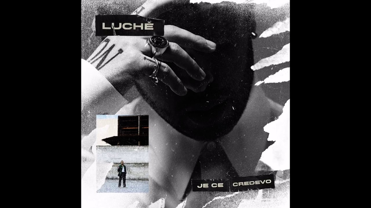 Luch&egrave; - je ce credevo