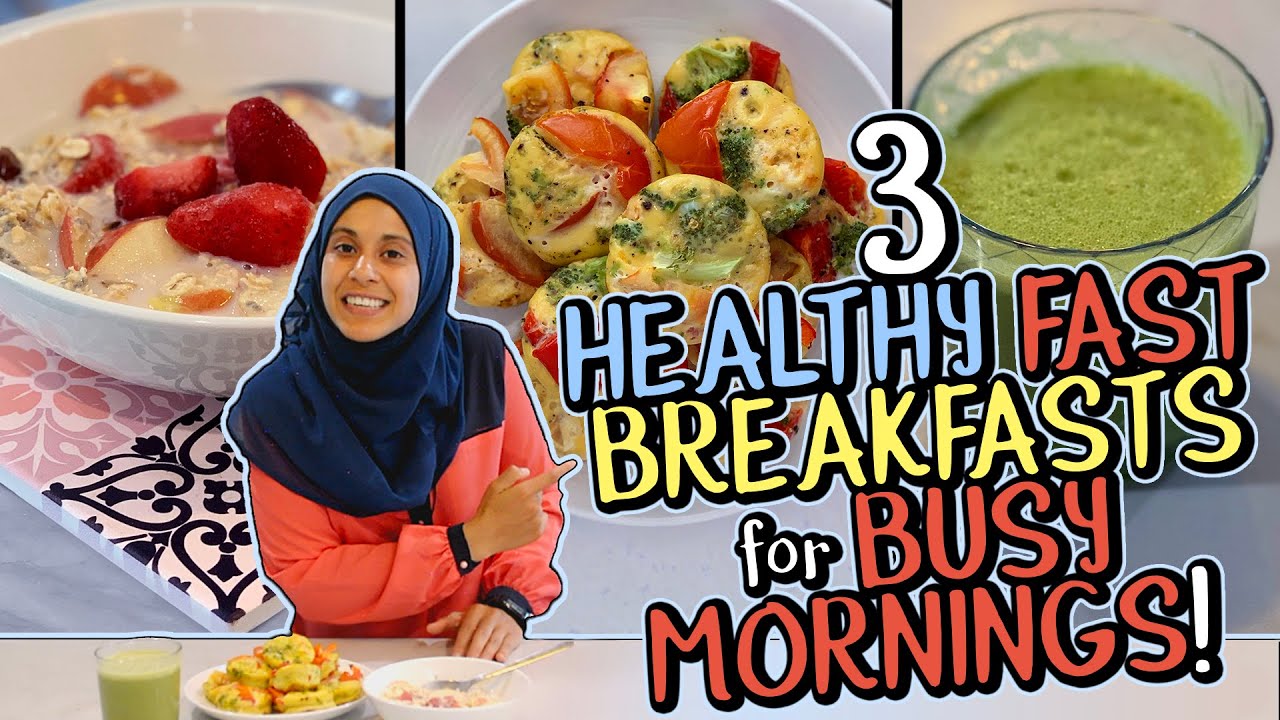 3 Fast and Healthy Breakfast Recipes for BUSY Mornings!