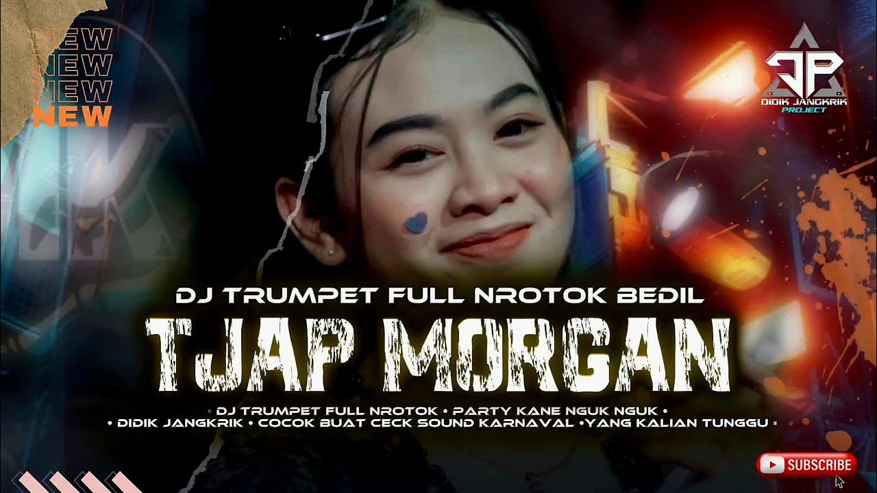 DJ TJAP MORGAN V2 TRUMPET TROTOK  BASS BEDIL BEDIL YANG KALIAN TUNGGU ‼️ FULL ALBUM DIDIK JANGKRIK