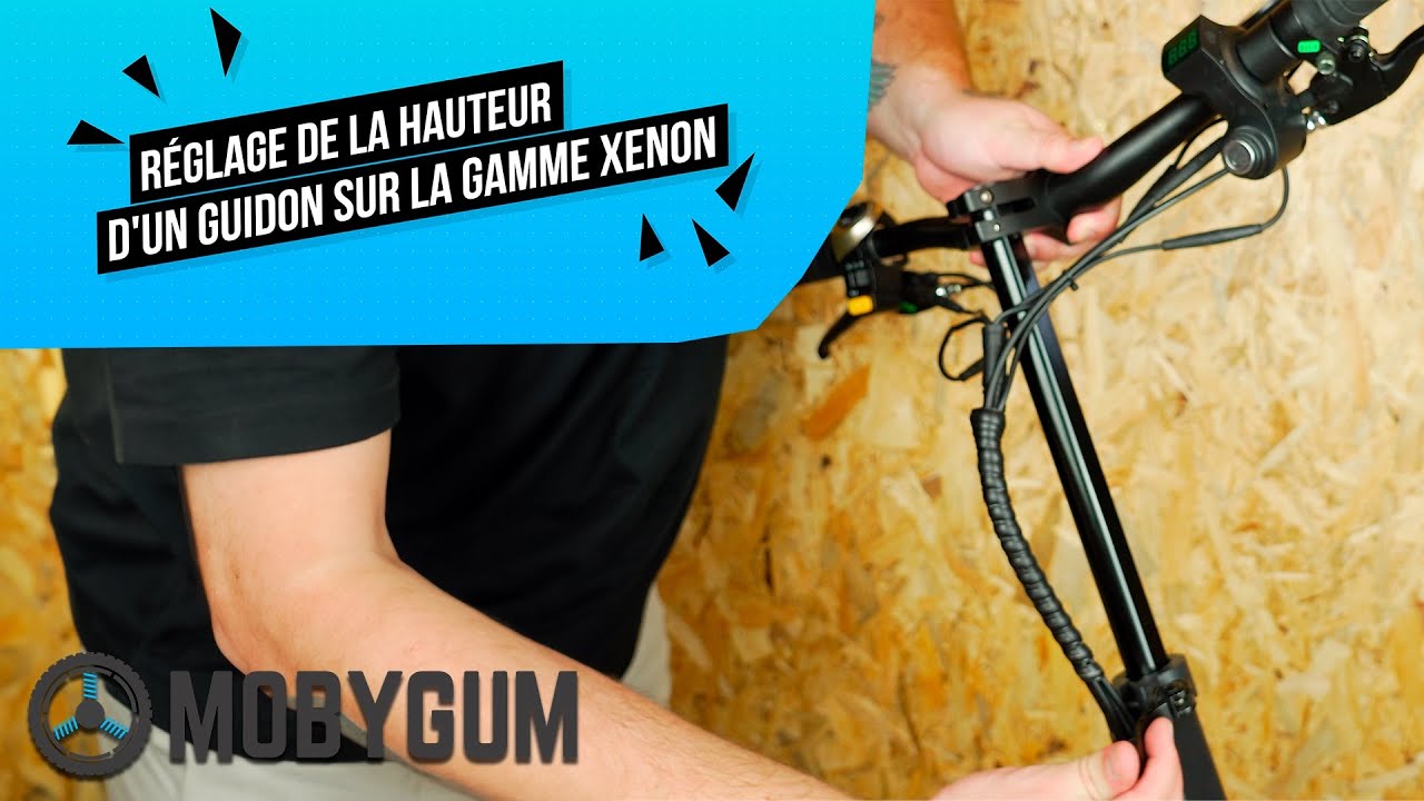 Tuto MOBYGUM : Réglage de la hauteur du guidon sur la gamme Xenon sans dommage pour vos câbles