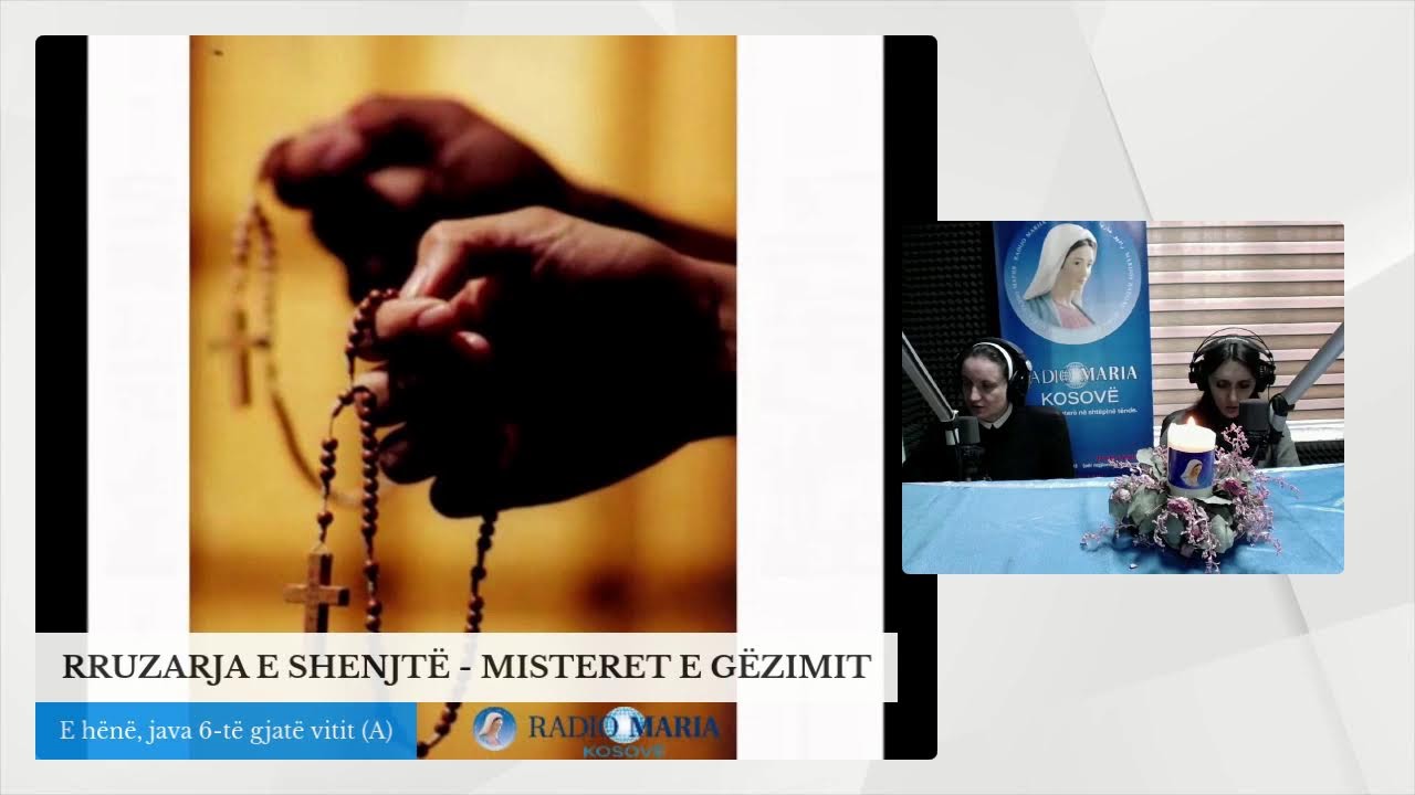 RRUZARJA E SHENJTË - MISTERET E GËZIMIT - E hënë, java 6-të gjatë vitit (A)