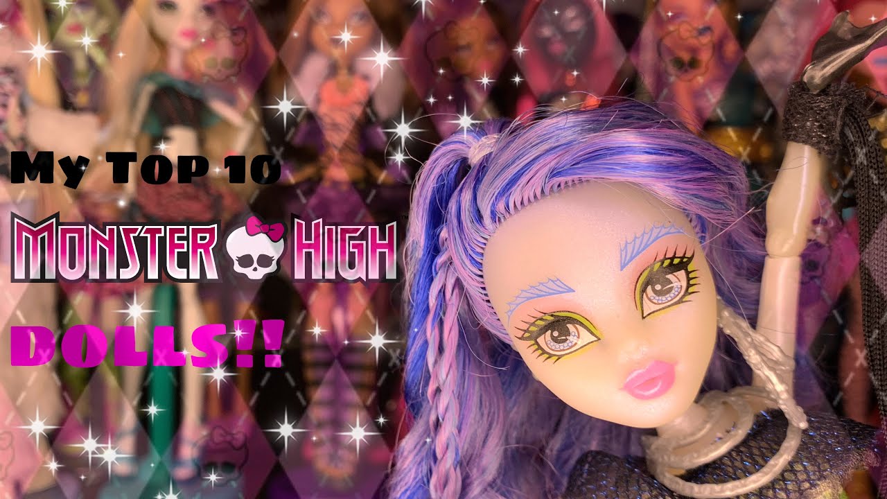 Мои 10 любимых кукол Monster High!!!