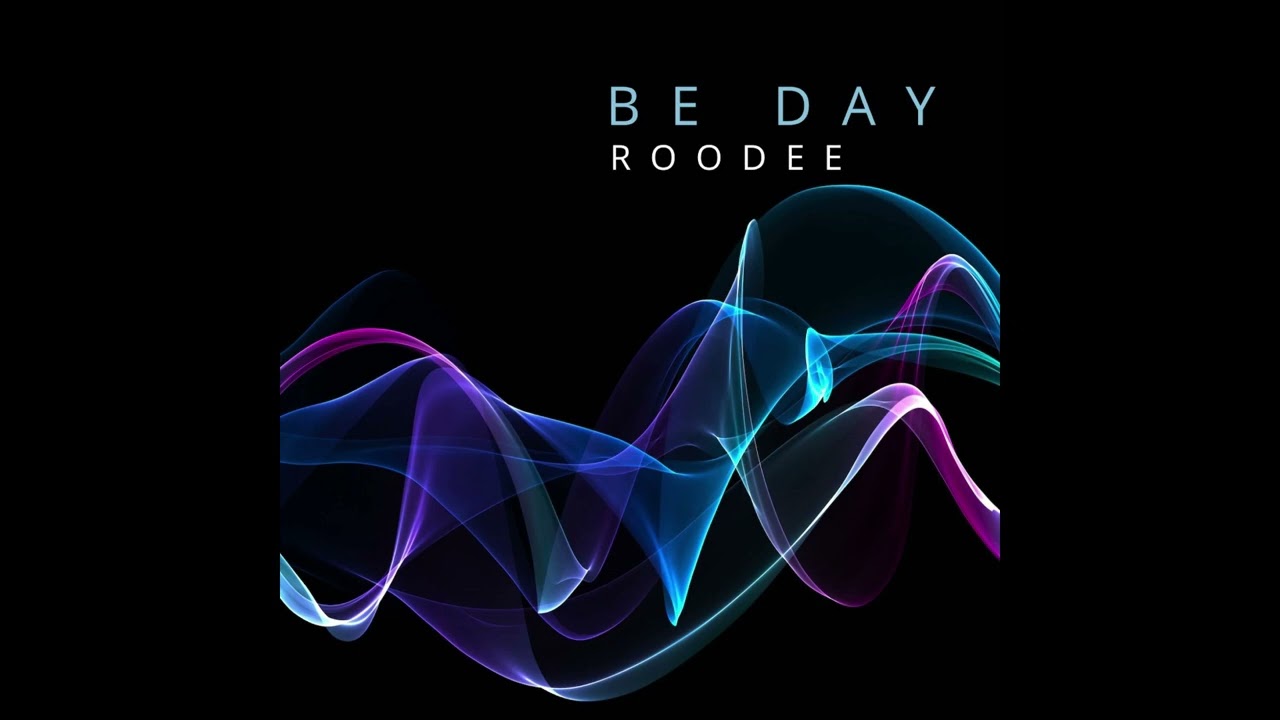 Be Day  -  ROODEE