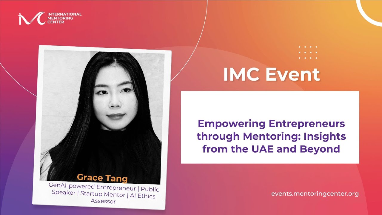 Empowering Entrepreneurs Through Mentoring: Insights from the UAE and Beyond with Grace Tang