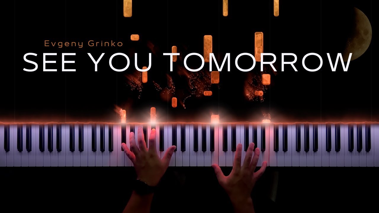 Evgeny Grinko - See You Tomorrow