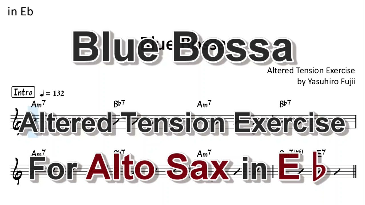 Blue Bossa - Altered Tension Exercise for Alto Sax