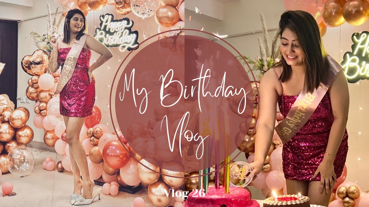 My Birthday Vlog | Explorer Tiyasha