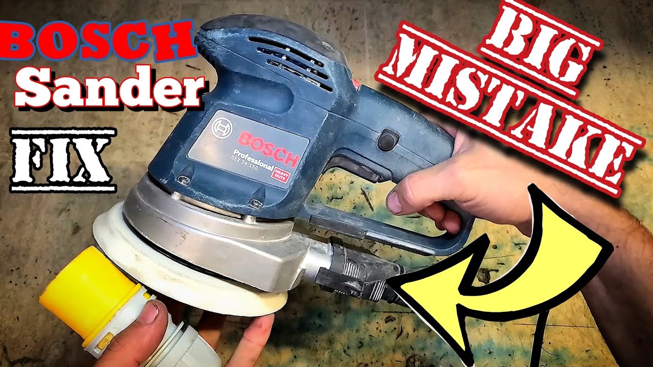 Don't make this mistake with your bosch sander. Bosch GEX 34-150 fix