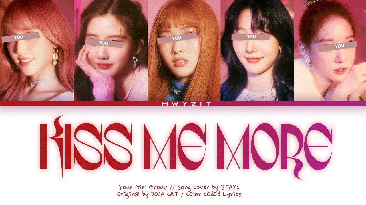 Your Girl Group (5 Members) - 'Kiss Me More' [Original by Doja Cat] Color Coded Lyrics *STAYC COVER*