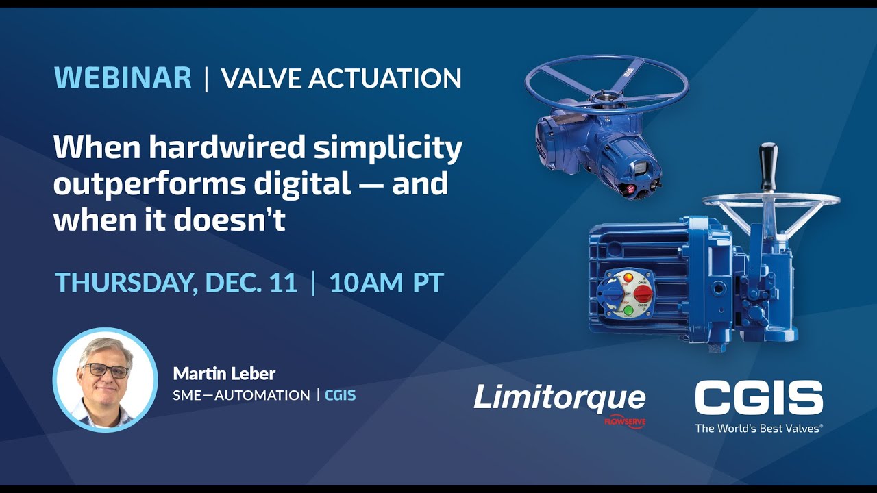 Valve Actuation Webinar - When Hardwired Simplicity Outperforms Digital, and When it Doesn't