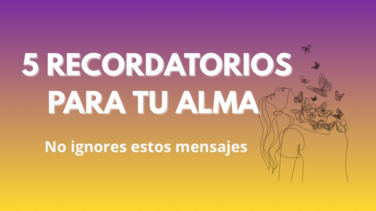 🌿 5 recordatorios para tu alma | No ignores estos mensajes.