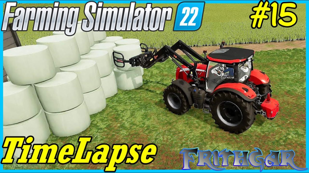 FS22 Timelapse, Haut Beyleron #15: Silage For The Cows!