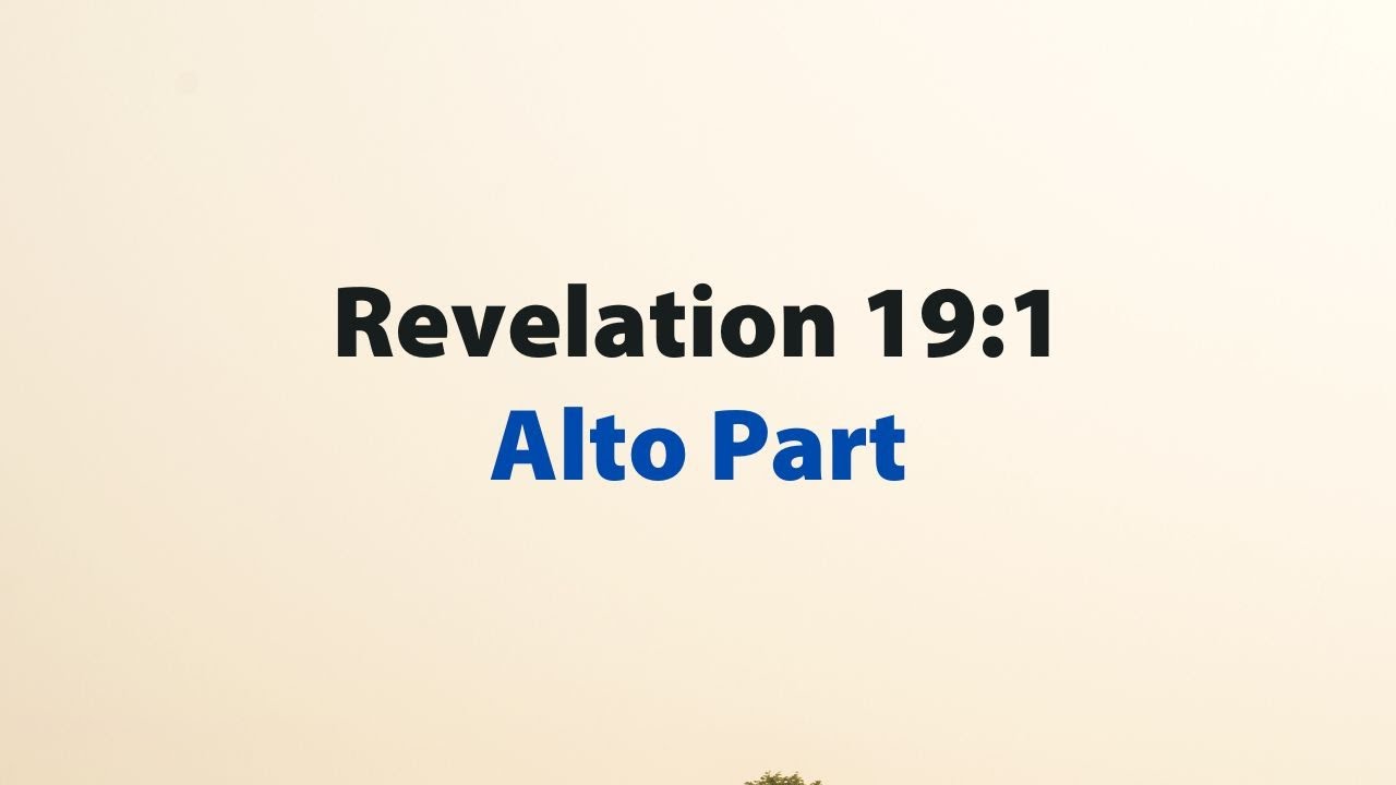 Revelation 19:1 (Maverick City) Alto Part