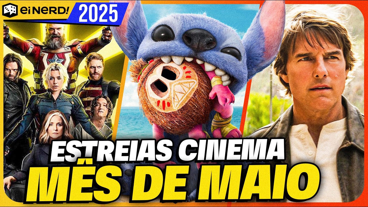 GRANDES ESTREIAS DO M&Ecirc;S! MELHORES FILMES NO CINEMA EM MAIO 2025