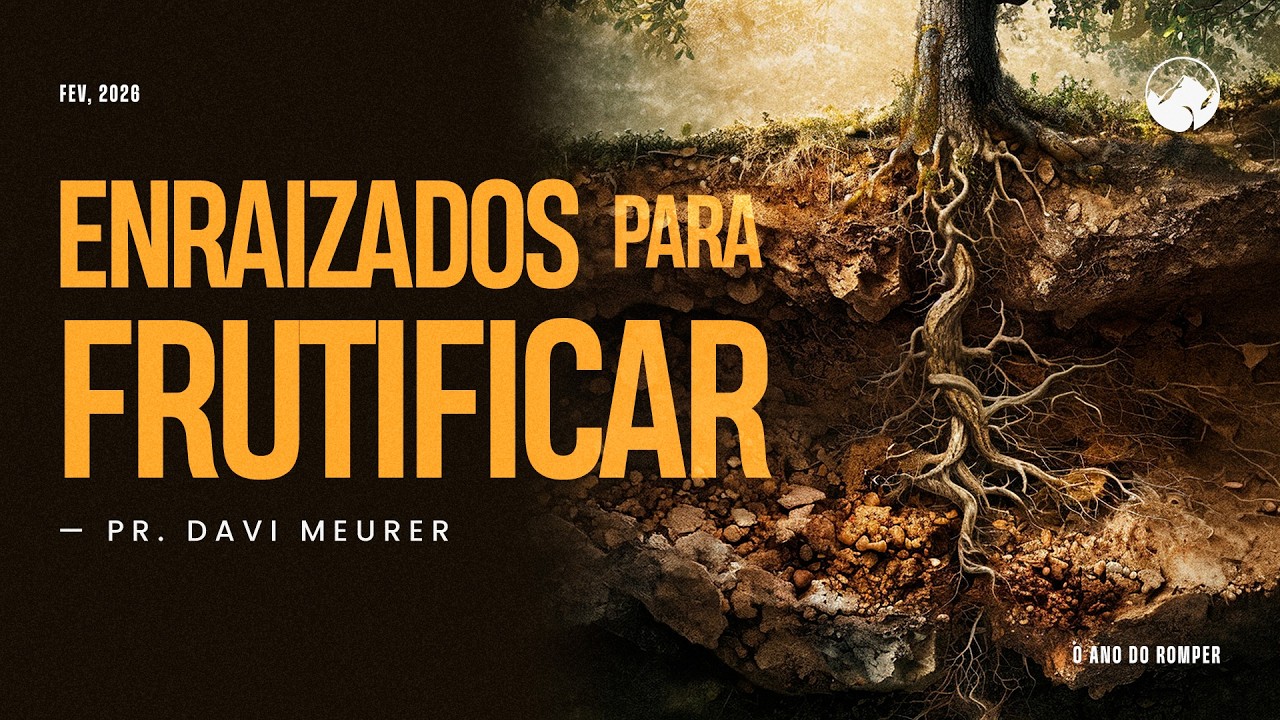 ENRAIZADOS PARA FRUTIFICAR | PR. DAVI MEURER | 1º CELEBRAÇÃO