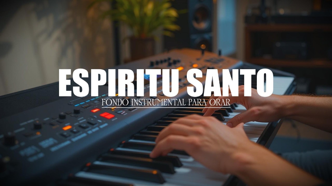FONDO INSTRUMENTAL PARA ORAR - ESPIRUT SANTO - FONDO MUSICAL
