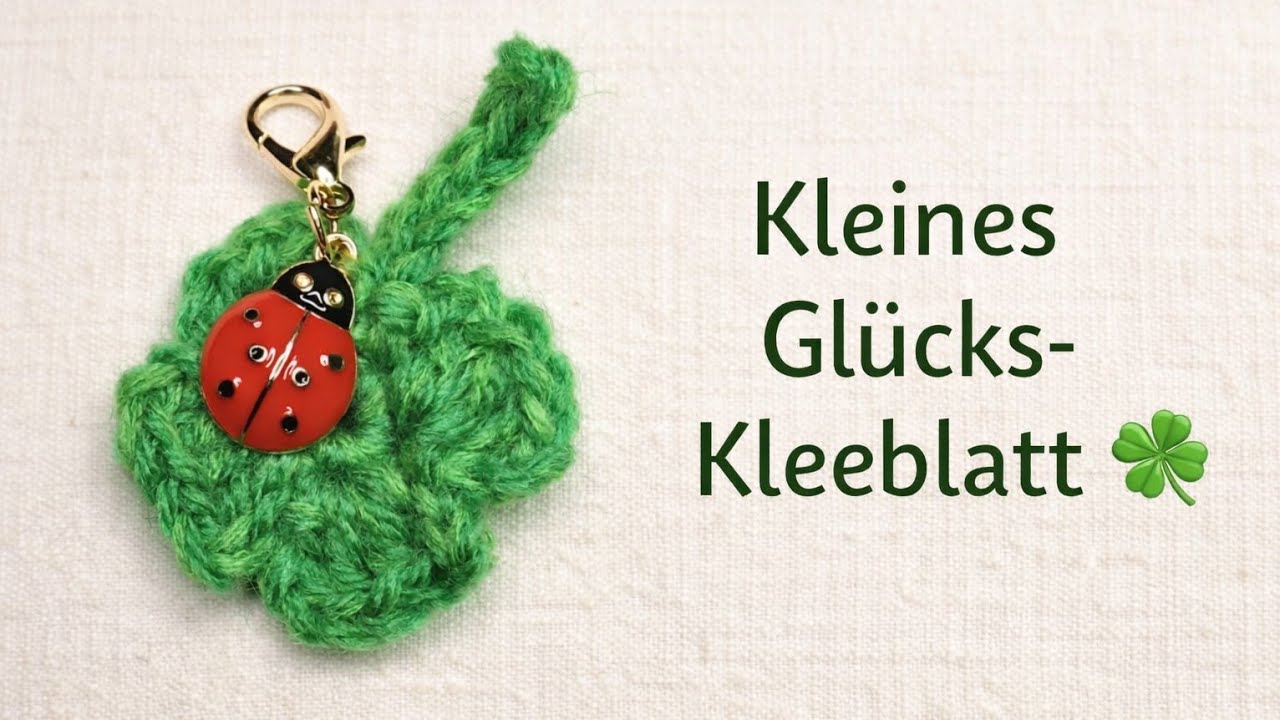 🧶 Glückskleeblatt häkeln 🍀 | Amigurumi Mitmachvideo