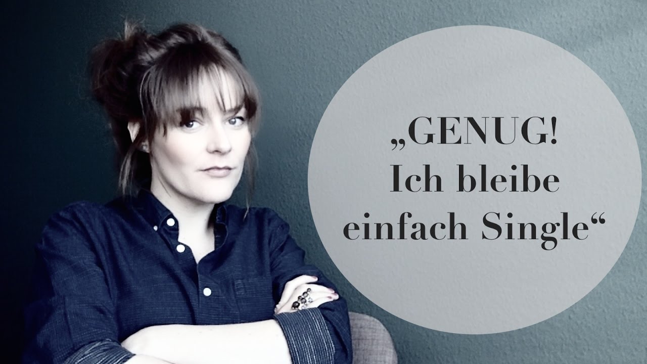 Single bleiben & den Beziehungswunsch aufgeben? | Steffi Kessler