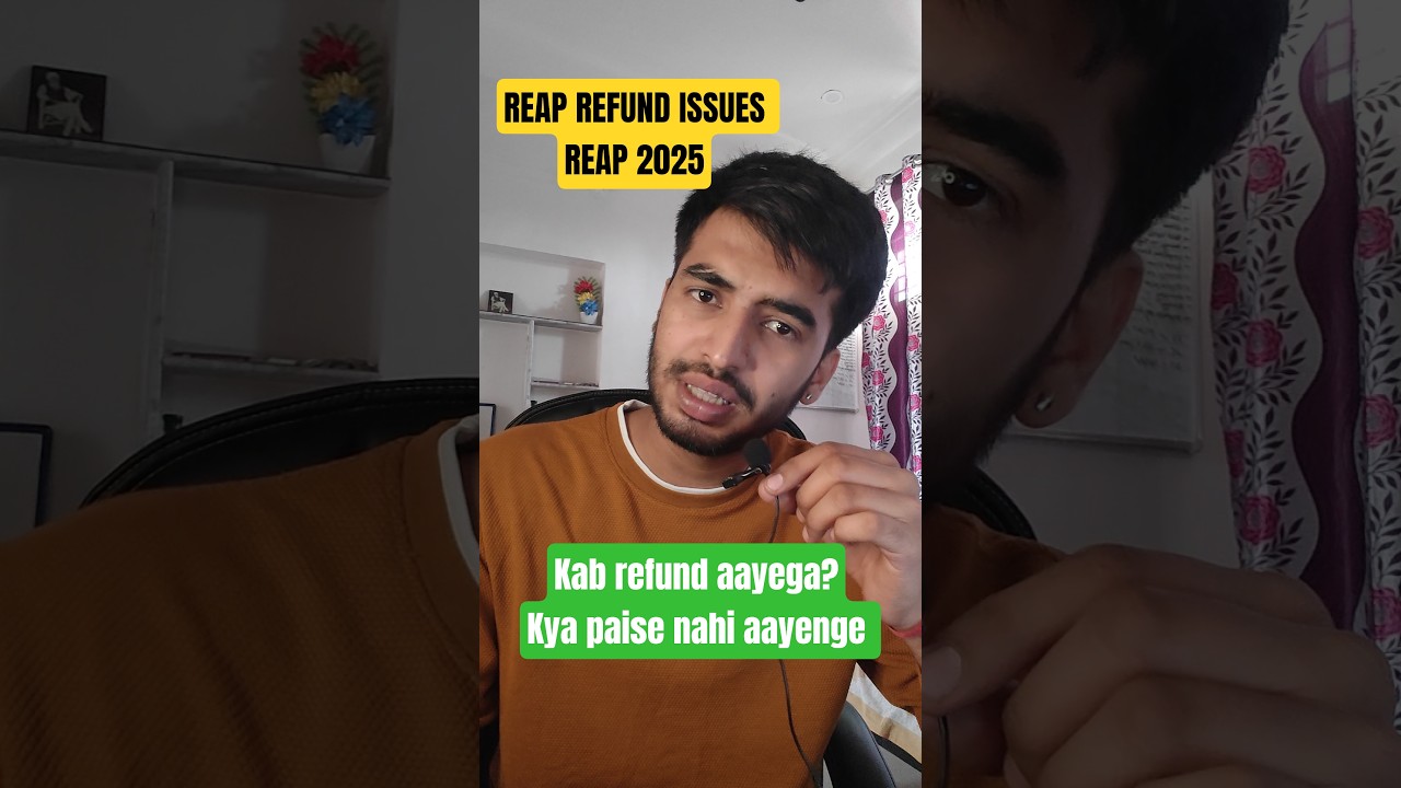 REAP 2025 Refund Issue Explained When will the refund come?