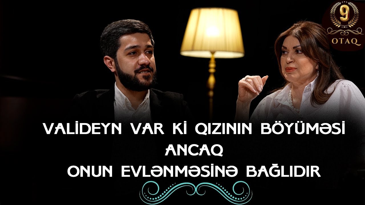 Otaq 9 - #3 Sənubər İsgəndərli: Verdiyiniz dəyəri sağlığında bildirin. Yoxsa gec olar..