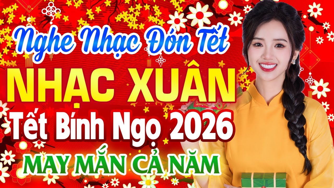 LK Câu Chuyện Đầu Năm, Chiều Xuân,Happy New Year - Nhạc Tết Remix Hay Nhất - Mừng Xuân Bính Ngọ 2026