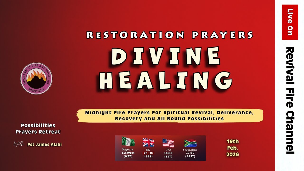 DIVINE HEALING (RESTORATION PRAYERS) || POSSIBILITIES PRAYERS || 19TH FEB, 2026
