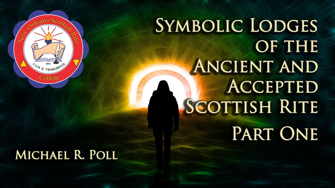 Symbolic Lodges of the Ancient and Accepted Scottish Rite - Part One