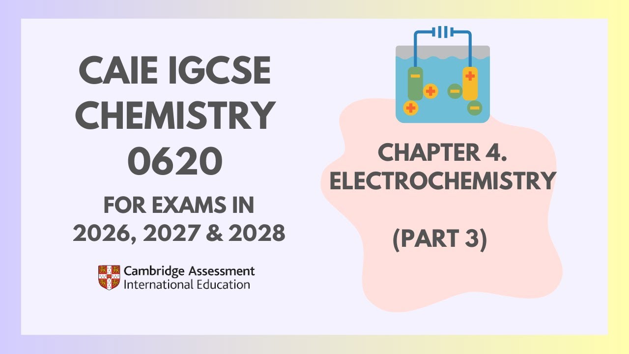 4. Электрохимия (Часть 3) (3/3) (Кембриджский курс химии IGCSE 0620 на 2026, 2027 и 2028 годы)