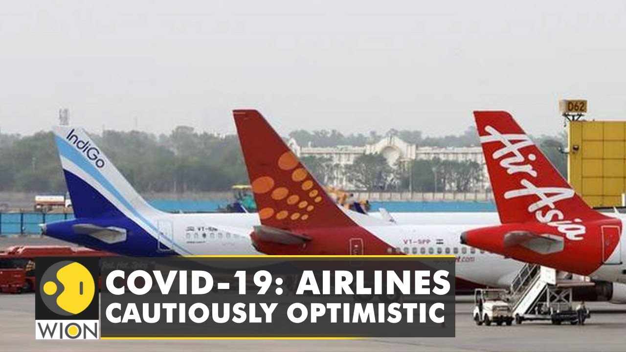 COVID-19: Airlines are cautiously optimistic about long term future of the Indian Aviation industry