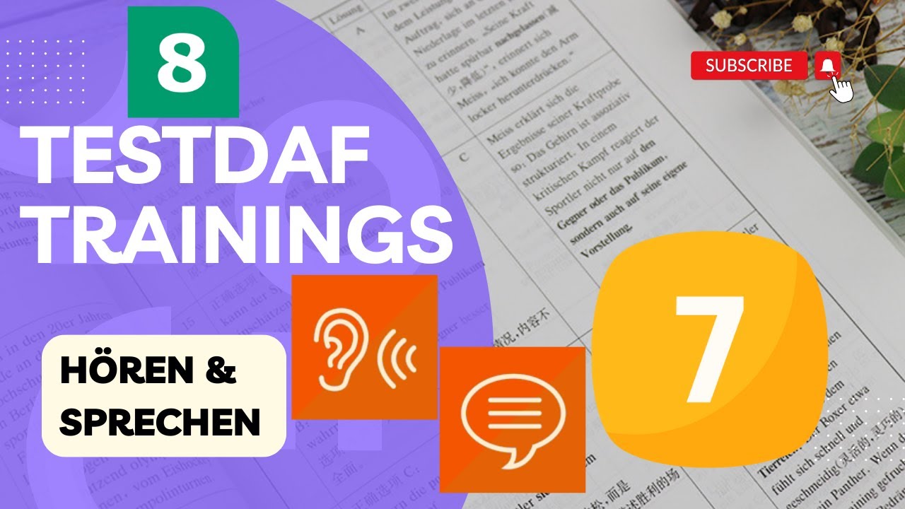 8 TestDaF-Trainings &ndash; Einheit 7 &ndash; H&ouml;rverstehen & M&uuml;ndlicher Ausdruck