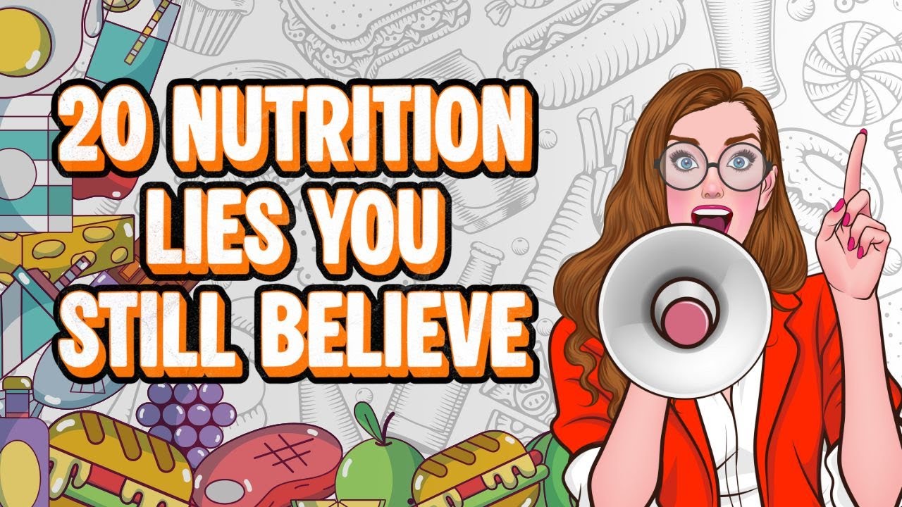 20 Food & Nutrition Lies That Tricked an Entire Generation