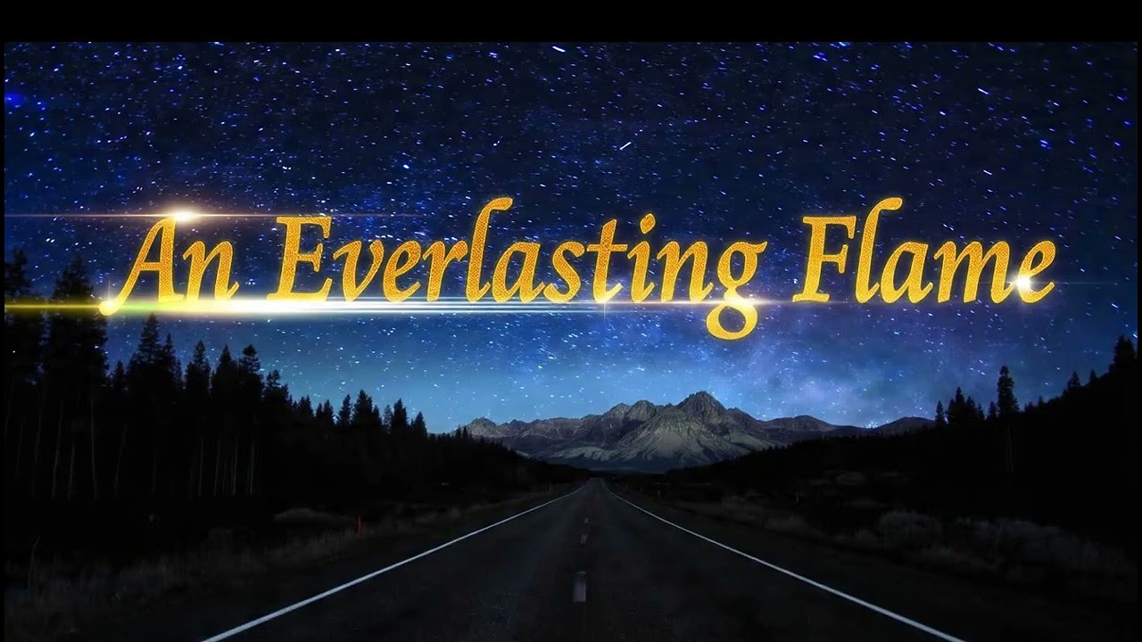 An Everylasting Flame