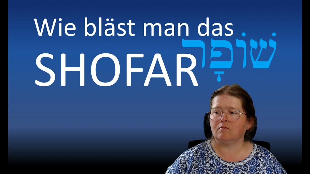 SHIUR 1. ELUL: Wie bläst man das Schofar