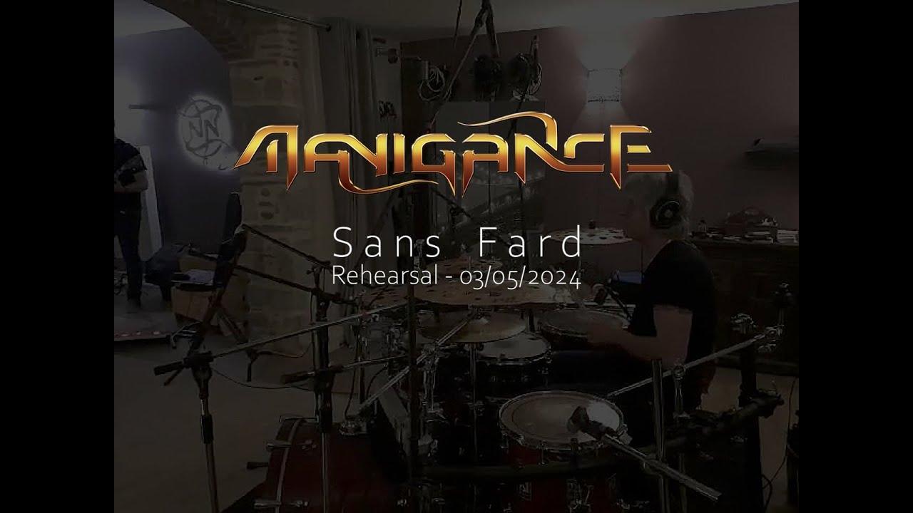 MANIGANCE - SANS FARD - Rehearsal 05/03/2024
