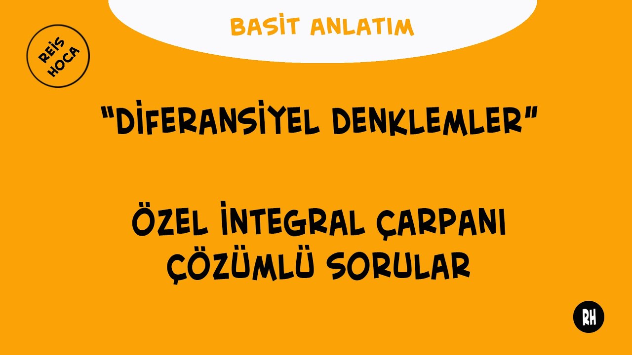 Diferansiyel Denklemler - İntegral Çarpanı Çözümlü Sorular ( Bu Sorulara Dikkat! ) / REIS Hoca