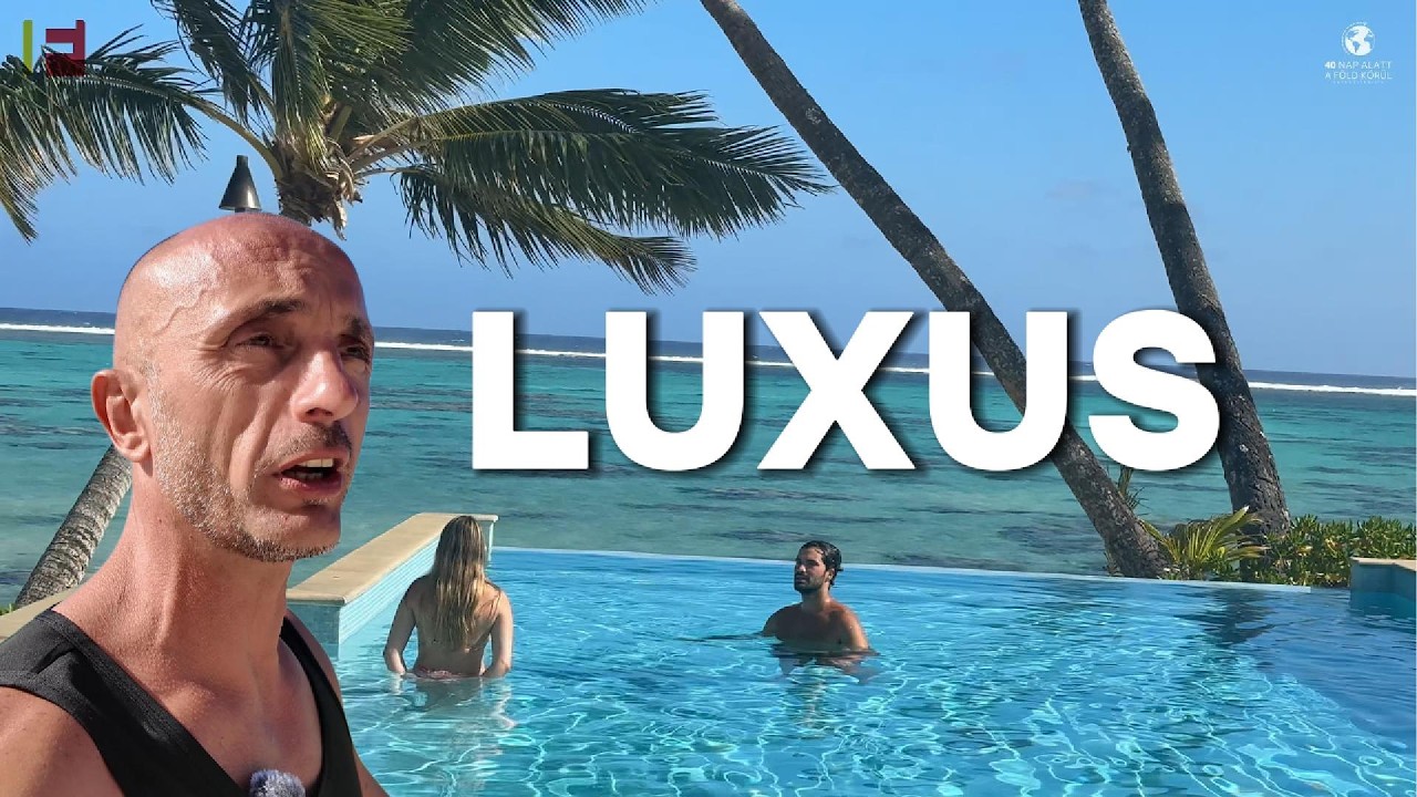 Bejártam a Csendes-óceán legbrutálisabb 5★ resortjait 🌍 | 40 nap alatt a Föld körül – 36. rész