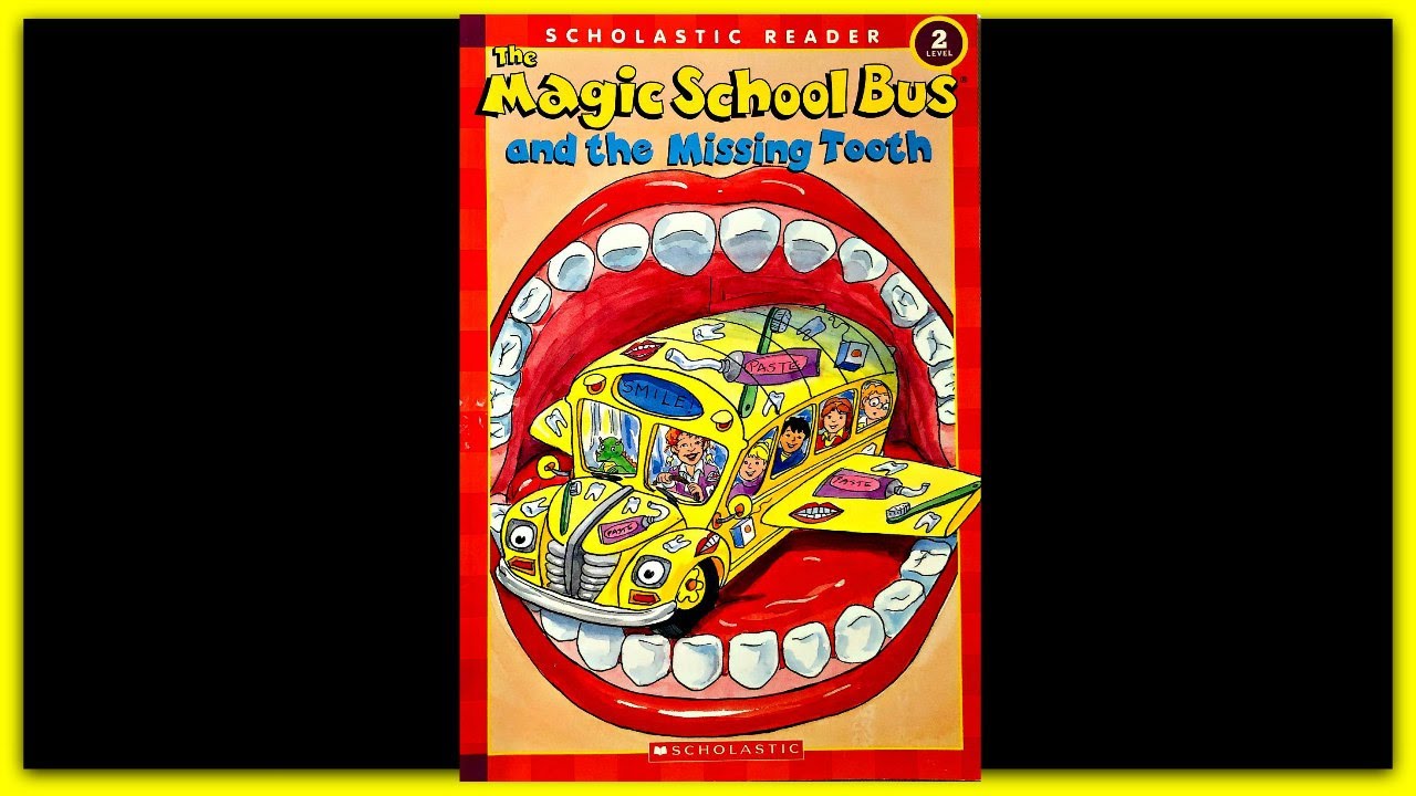 THE MAGIC SCHOOL BUS and the Missing Tooth