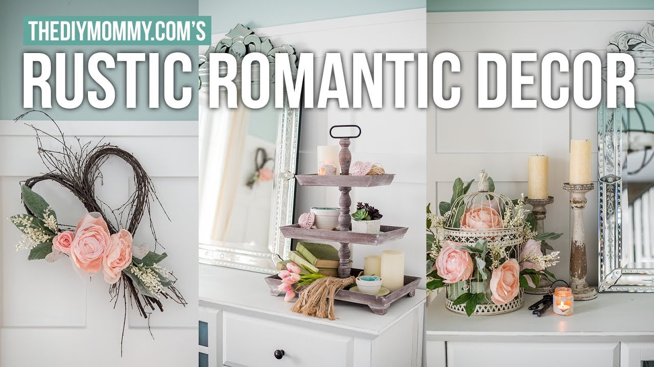 RUSTIC ROMANTIC DIY DECORATING IDEAS | The DIY Mommy