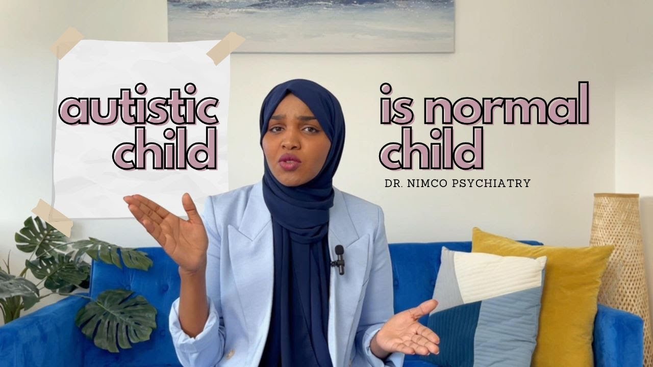 Treat Your Autistic Child as a Normal Child | Ula dhaqan ilmahaaga autistika sida ilmo caadi ah!
