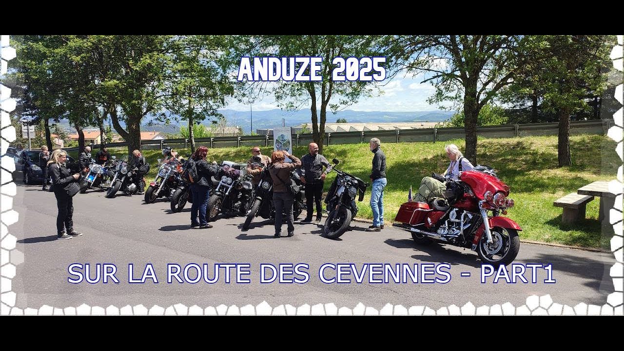 ANDUZE 2025- - SUR LA ROUTE DES CEVENNES - PART 1