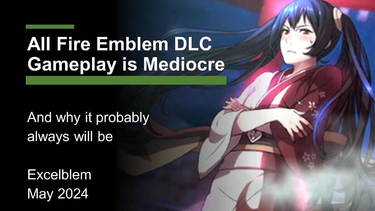 All Fire Emblem DLC Gameplay is Mediocre